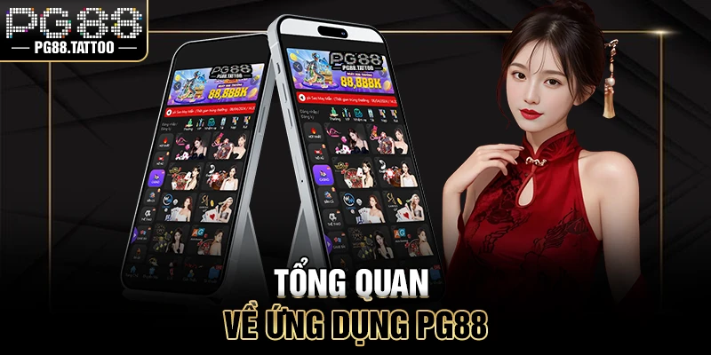 Tải App PG88 Tổng quan về ứng dụng PG88
