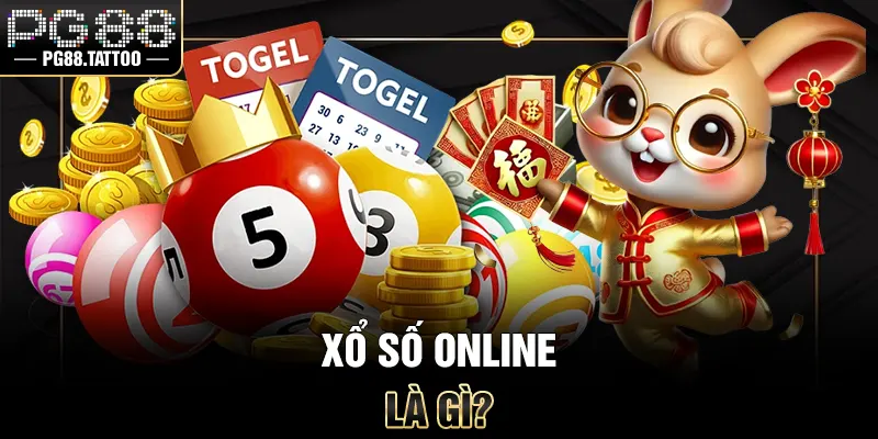Xổ Số Online Xổ số online là gì?