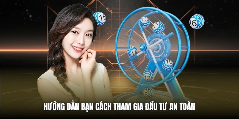 Hướng dẫn bạn cách tham gia đầu tư an toàn 