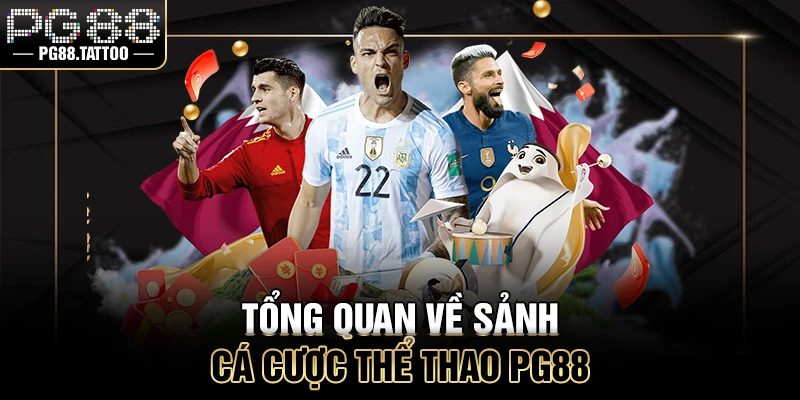 Tổng quan về sảnh cá cược thể thao PG88